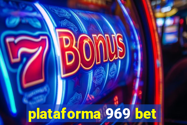 plataforma 969 bet